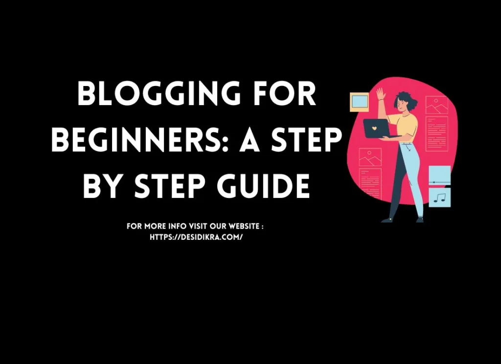 Blogging for Beginners: A Step-by-Step Guide